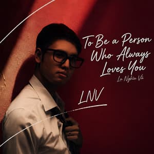 To Be A Person Who Always Loves You